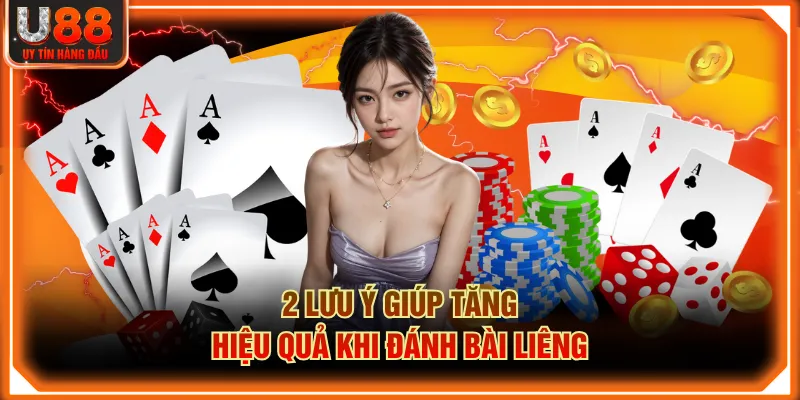 2 lưu ý giúp tăng hiệu quả khi đánh bài Liêng