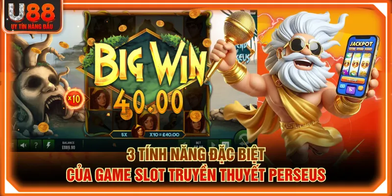3 tính năng đặc biệt của game slot Truyền Thuyết Perseus