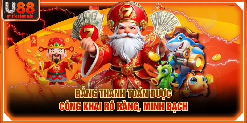 Bảng thanh toán được công khai rõ ràng, minh bạch