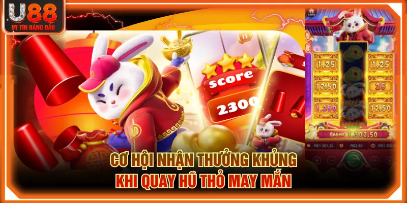 Cơ hội nhận thưởng khủng khi quay hũ Thỏ May Mắn
