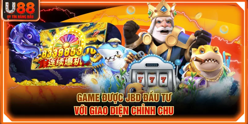 Game được JBD đầu tư với giao diện chỉnh chu