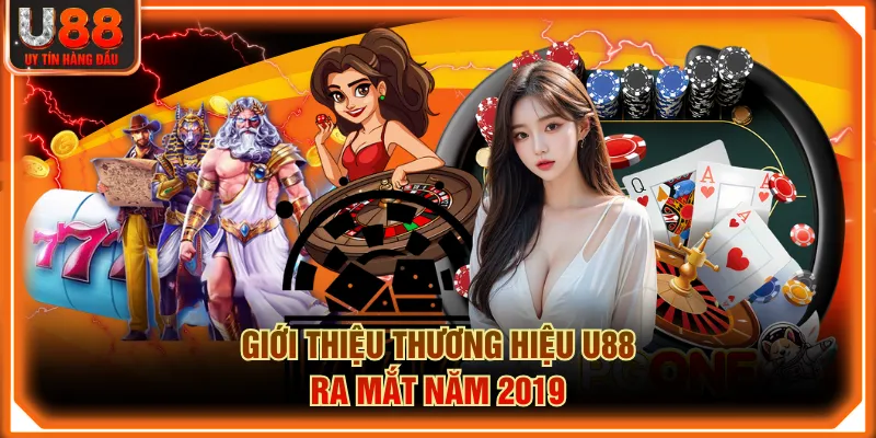 Giới thiệu thương hiệu U88 ra mắt năm 2019