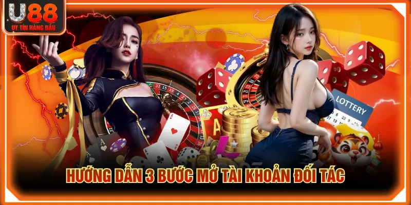 Hướng dẫn 3 bước mở tài khoản đối tác