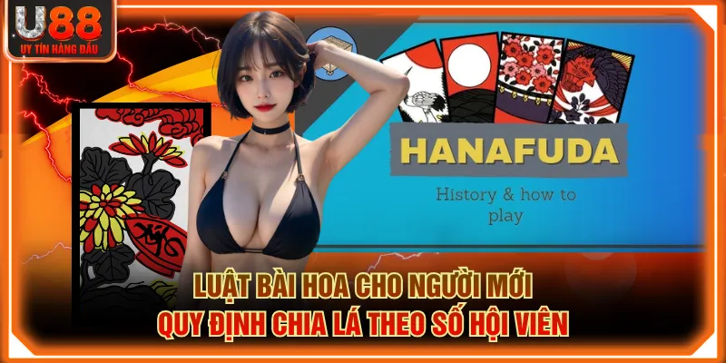 Luật Bài Hoa cho người mới quy định chia lá theo số hội viên