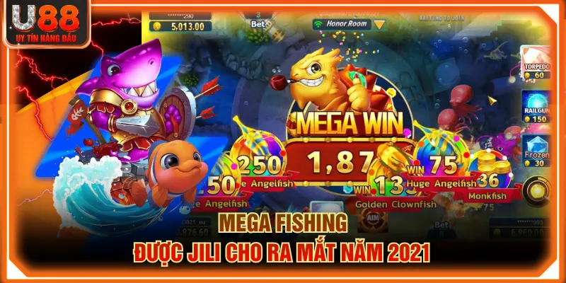 Mega Fishing dược JILI cho ra mắt năm 2021