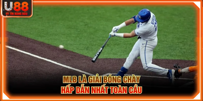 MLB là giải bóng chày hấp dẫn nhất toàn cầu