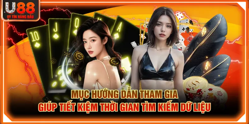 Mục hướng dẫn tham gia giúp tiết kiệm thời gian tìm kiếm dữ liệu