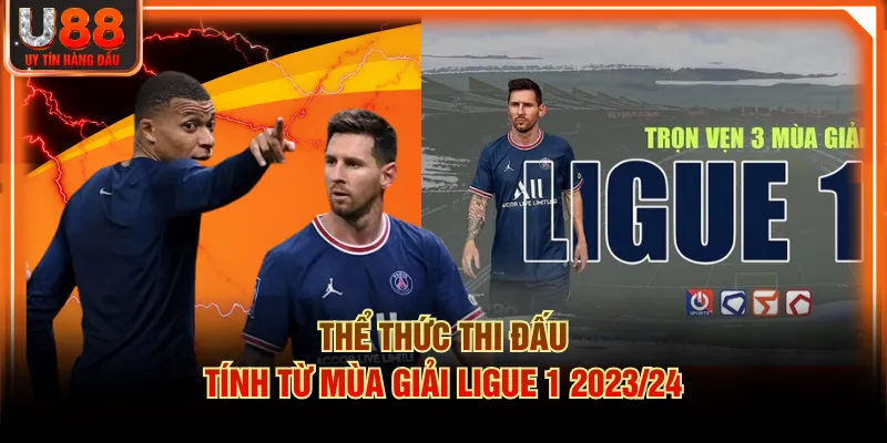 Thể thức thi đấu tính từ mùa giải Ligue 1 2023/24