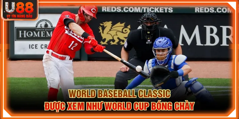 World Baseball Classic được xem như World Cup bóng chày